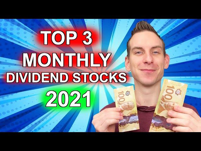 Top 3 Best Monthly Dividend Stocks 2021