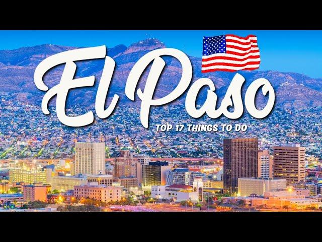 TOP 17 Things To Do In El Paso  Travel Guide