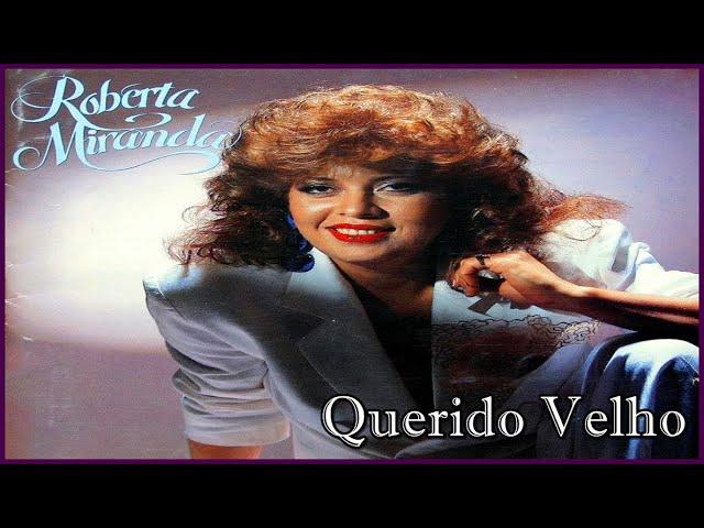 Roberta Miranda - Querido Velho