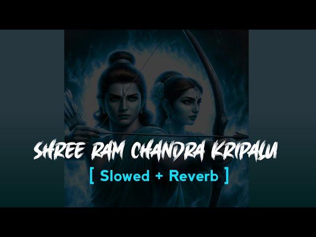 Shri Ram Chandra Kripalu with Lyrics || [ slowed + reverb ] @tseries @TSeriesBhaktiSagar