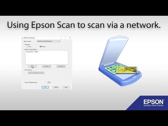 Using Epson Scan to scan via a network