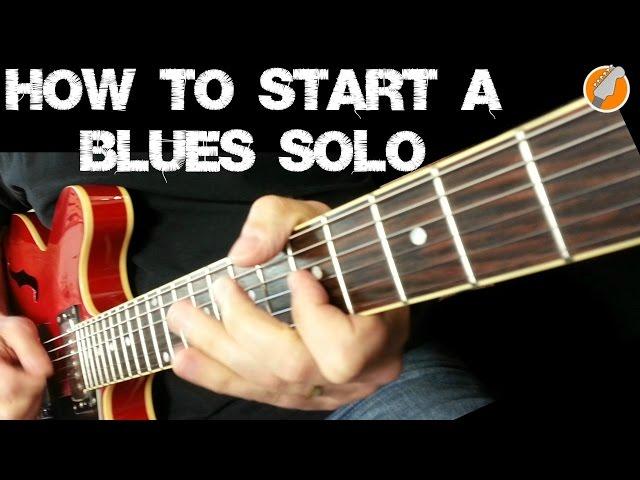 Blues Guitar Soloing - 7 Great Licks For Starting Your Solo