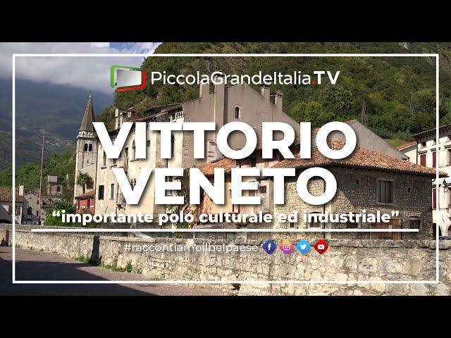 Vittorio Veneto - Piccola Grande Italia