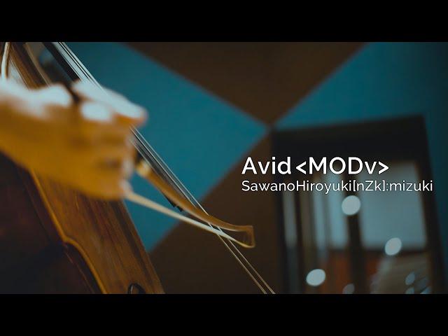 SawanoHiroyuki[nZk] [-30k]re:tuneS『Avid ＜MODv＞』