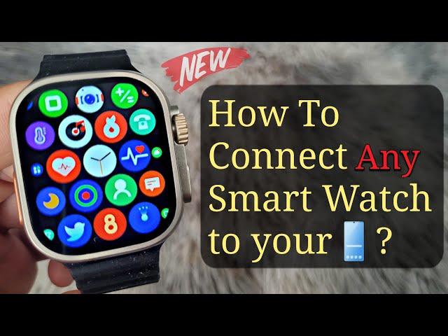 How To Connect ANY Chinese Smart Watch to Your Phone? | New Step by Step 