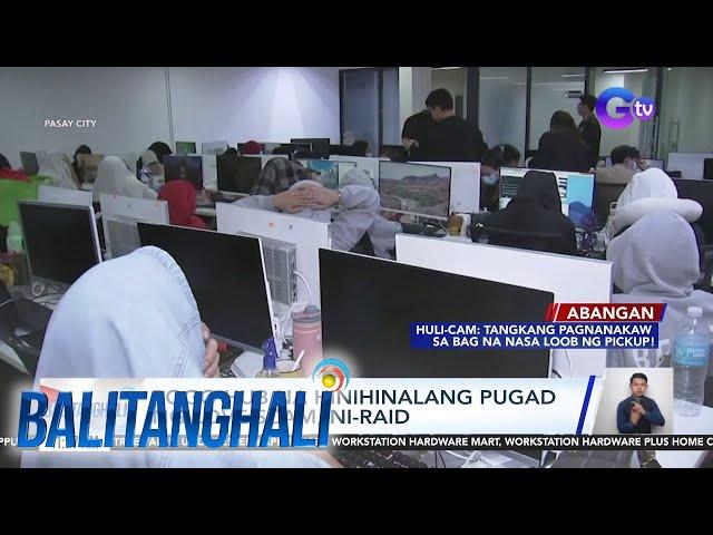 POGO hub na hinihinalang pugad ng love scam, ni-raid | Balitanghali