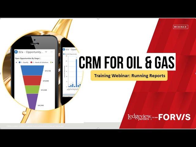 CRM for Oil and Gas User Training: Running Reports