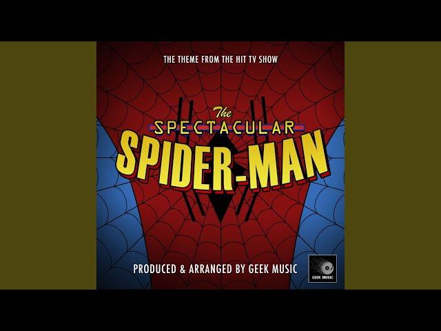 The Spectacular Spider-Man Main Theme (From "The Spectacular Spider-Man")