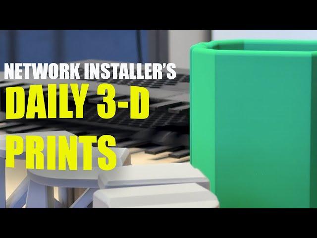 Daily 3D Prints for Network Installer | What I Use for Cat6