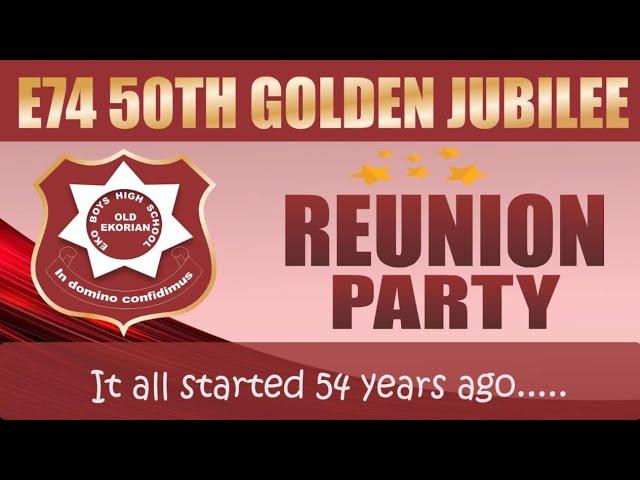 EKOBA E74 50th Golden Jubilee Reunion Party