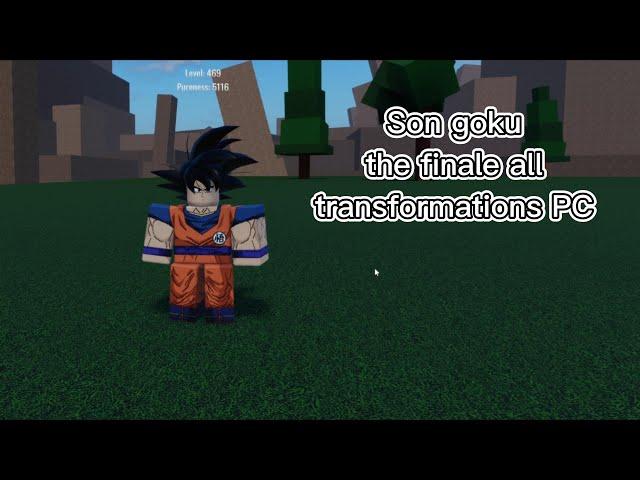 Son Goku the finale all forms showcase PC (snrblx123yt)