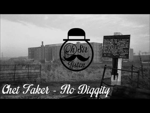 Chet Faker - No Diggity