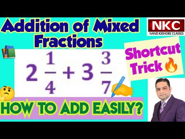 Addition of Mixed Fractions| Shortcut trick | Basic Maths | Competitive Exam Questions