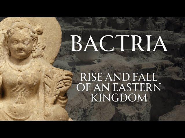 A Short History of Bactria | The Great Kingdom in the East