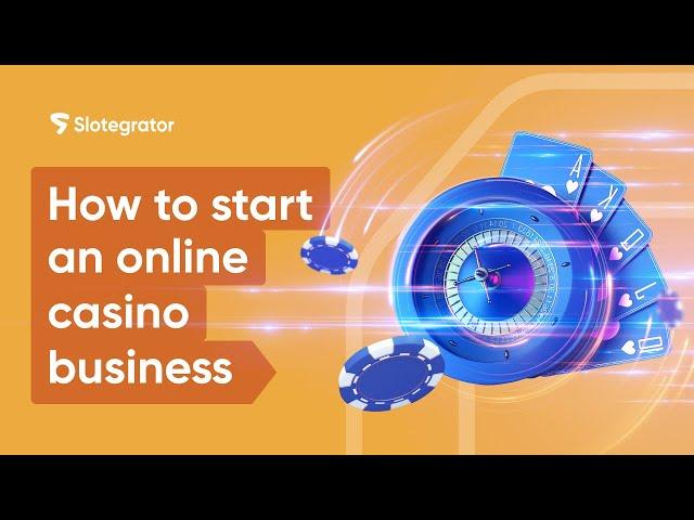 How to start an online casino in 2024: a comprehensive guide | Slotegrator Academy