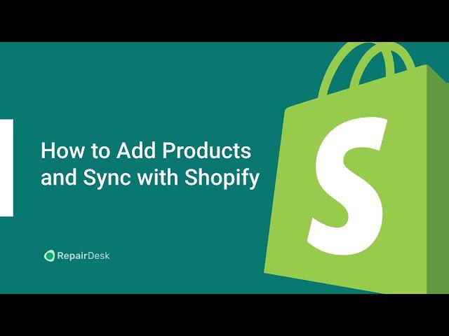 How to Add Products and Sync with Shopify