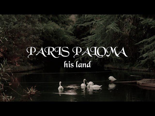 Paris Paloma - his land [Official Lyric Video]