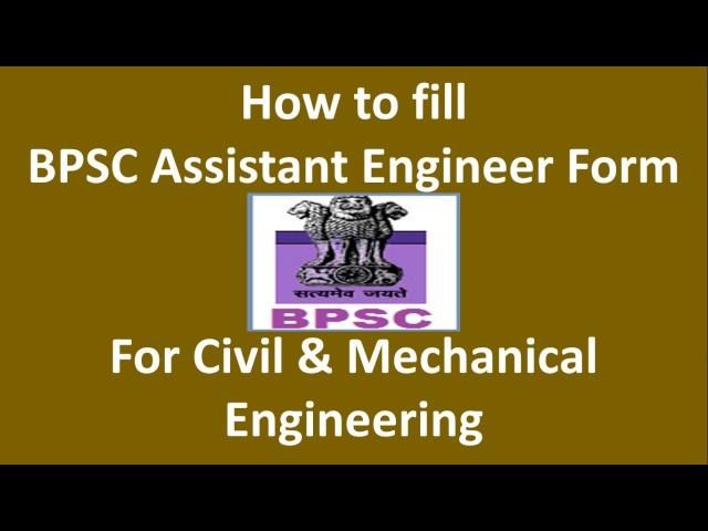 How to fill BPSC Assistant Engineer Form for Civil Engineering and Mechanical Engineering