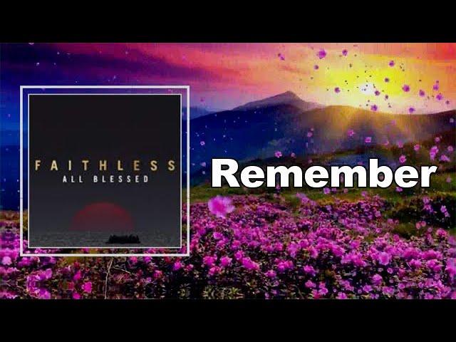 Faithless - Remember  (Lyrics)