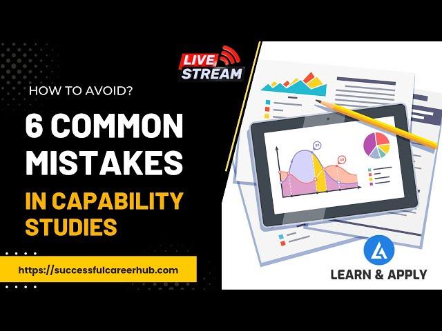 6 Common Mistakes In Performing Process Capability Analysis & Solution