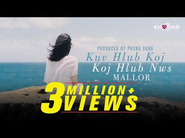 Mai Lor - Kuv Hlub Koj (Koj Hlub Nws) (Official Lyric Video) #KhosiabChannel