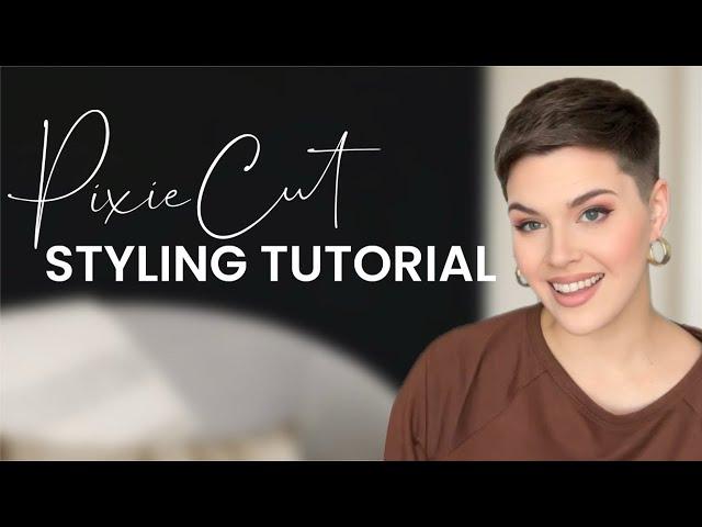 Pixie Haircut Styling Tutorial