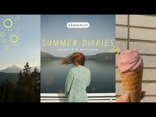 summer diaries VLOG | vancouver, squamish, road trip, sea to sky, stanley park, food, travel