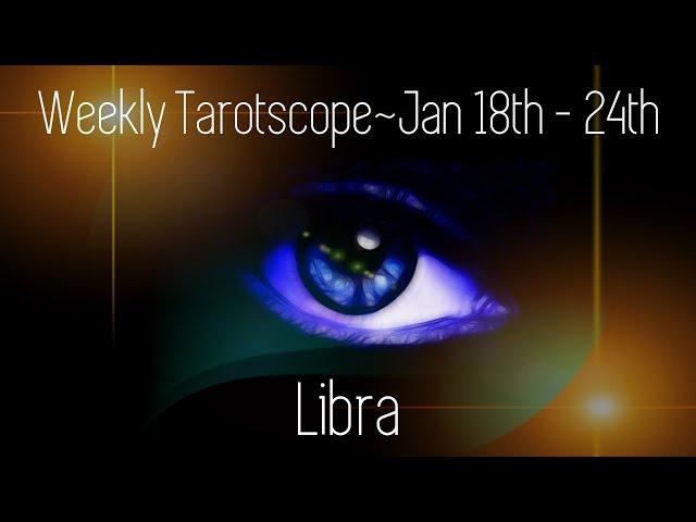 ️Libra  Trust Your Vibes No Matter What! ~ Jan 18th - 24th Tarotscope