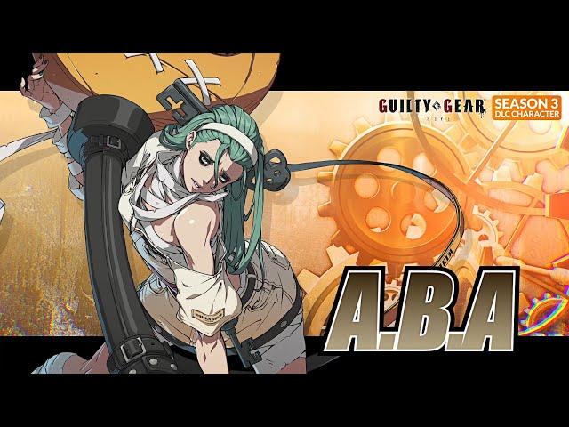 GUILTY GEAR -STRIVE- Season Pass 3 Playable Character #3 [A.B.A] Trailer