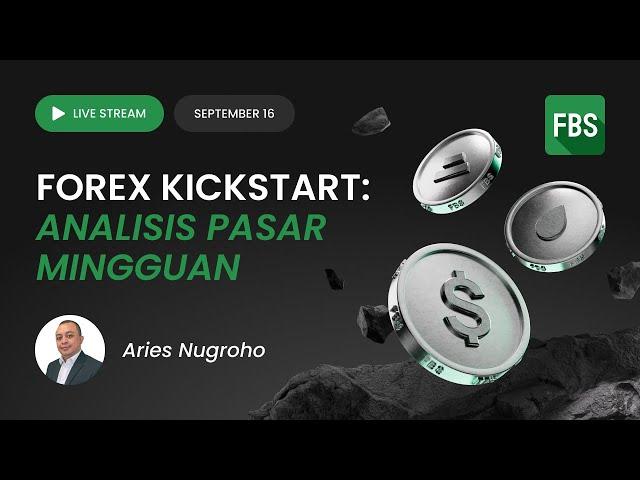 Forex Kickstart: Analisis Pasar Mingguan | 16 September