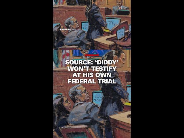Source: 'Diddy' won't testify at his own federal trial