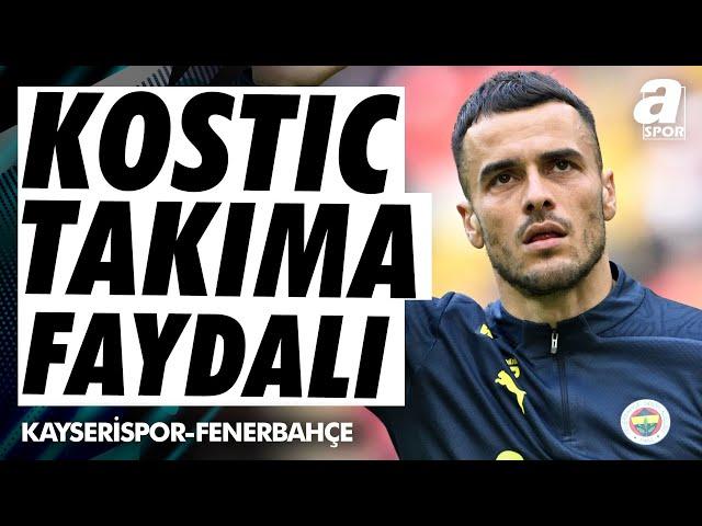 Ahmet Akcan: "Kostic'in Top Tekniği Ve Oyun Anlayışı Çok İyi" (Kayserispor 2-6 Fenerbahçe)