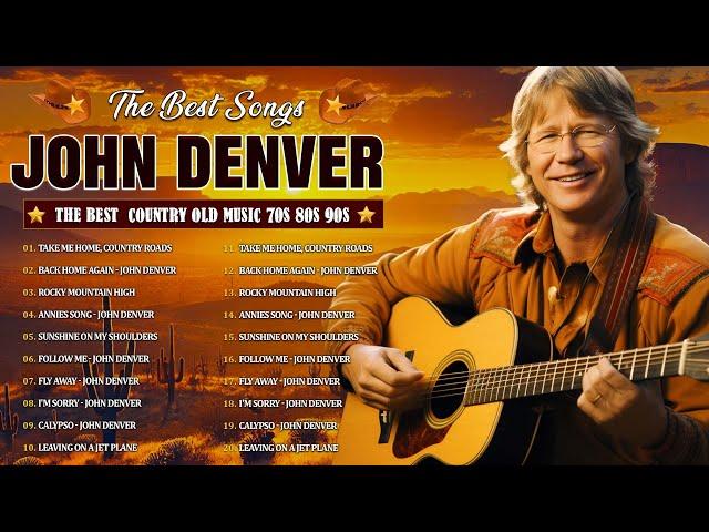 The Best Songs of John Denver All Time - Annies Song, Rocky Mountain High - John Denver Playlist