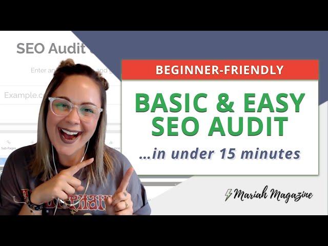 Basic SEO Audit for Beginners | How to Do a FREE SEO Audit in Under 15 Minutes