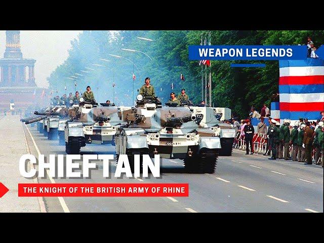 Chieftain main battle tank | The shining knight of the British Army of the Rhine