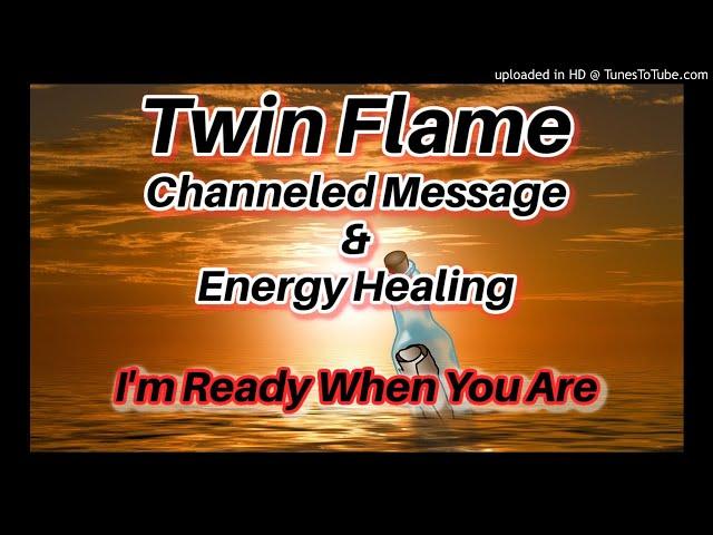 Twin Flame Channeled Message & Energy Healing This is happening NOW if you ALLOW 