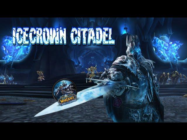 World of WarCraft: (FULL RAID)Icecrown Citadel - Wrath of the Lich King