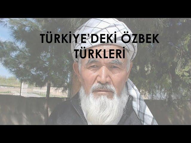 TÜRKİYE'DEKİ ÖZBEK TÜRKLERİ