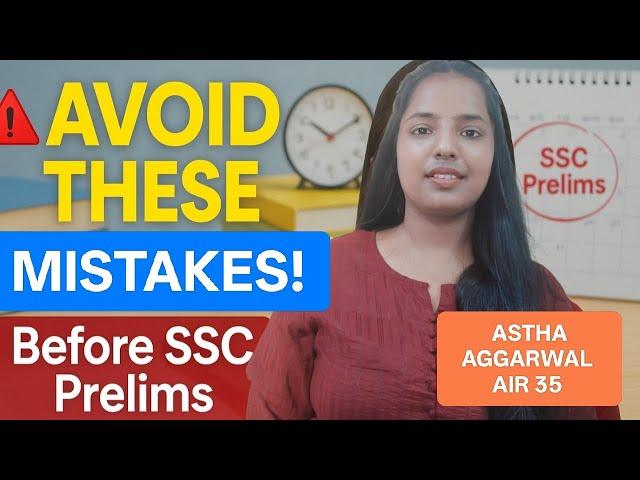 Last-minute Mistakes That Can Cost You SSC Prelims || By Astha Aggarwal || AIR 35 || Viable Talks