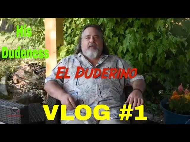 The Dudes Slacker Vlog Number 1 with Shoutouts! #thedude #elduderino