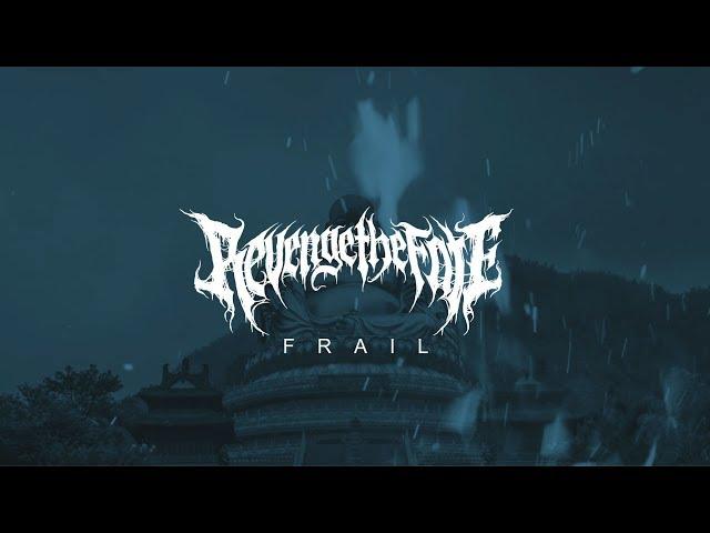 Revenge The Fate - Frail (Official Music Video)