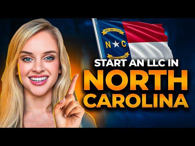 How to Start an LLC in North Carolina | Step-by-Step Guide for 2024