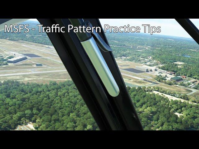 MSFS - Traffic Pattern Practice Tips