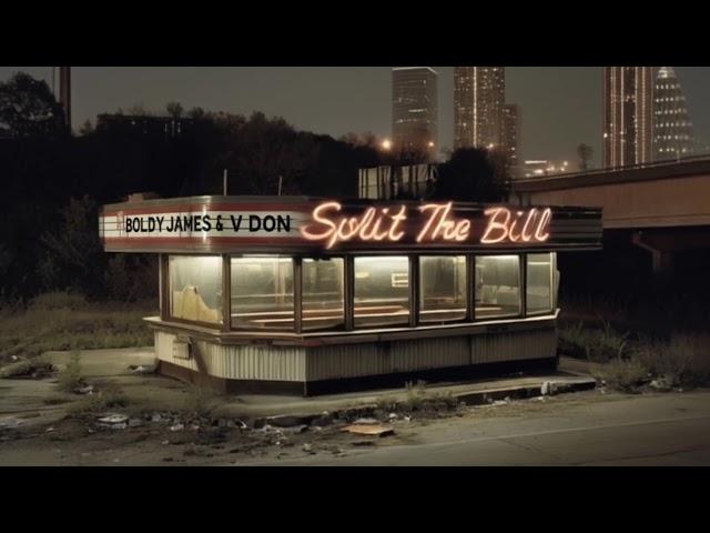 V DON x BOLDY JAMES - SPLIT THE BILL