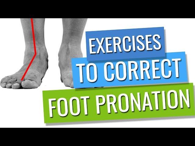 Foot Pronation Exercises