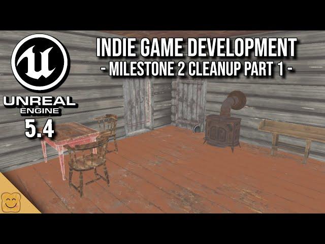 Indie Game Development Part 20 - Milestone 2 Cleanup Part 1 - Unreal Engine 5.4 Blueprints