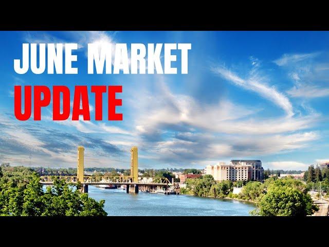 How is the Sacramento Housing Market in June 2023? | Sacramento Market Update