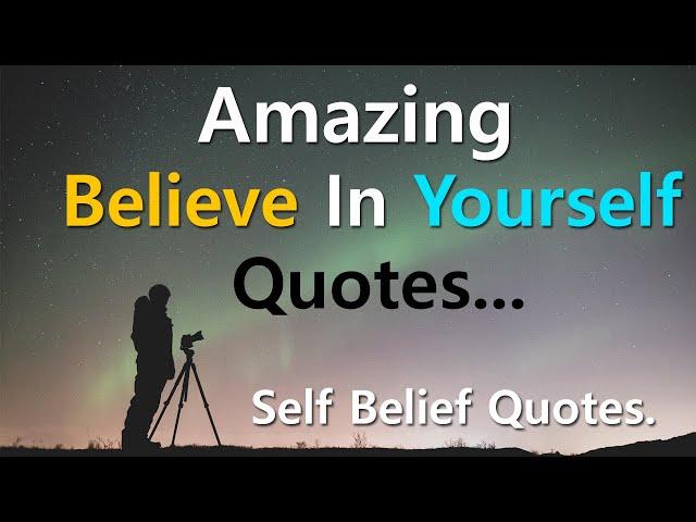 Amazing Believe In Yourself Quotes With Audio... | Self Belief Quotes With Audio.