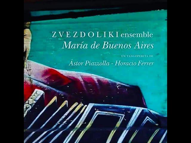 Z V E Z D O L I K I  |  María de Buenos Aires  |  Piazzolla  |  Allegro Tangabile