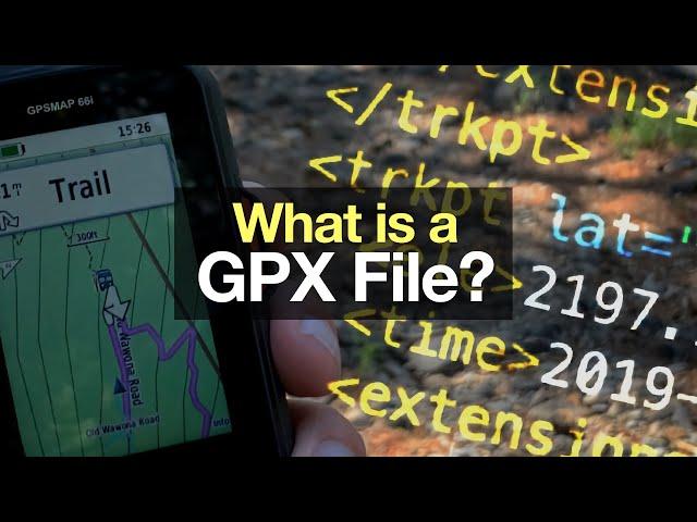 What is a GPX File?